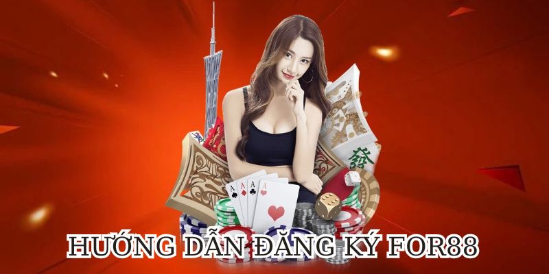 Hướng Dẫn Đăng Ký Tài Khoản For88 Chi Tiết Từng Bước