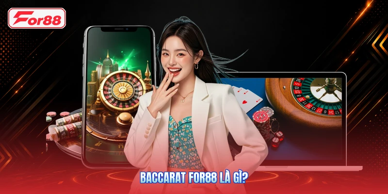 Baccarat FOR88 là gì?