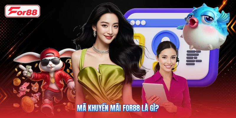 Mã khuyến mãi FOR88 là gì?