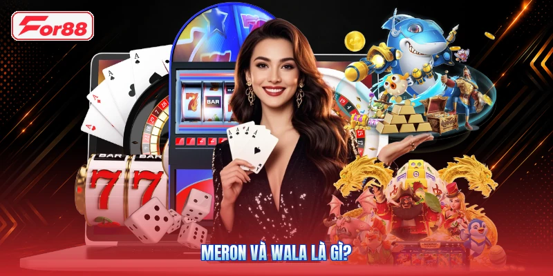 Meron và Wala là gì?