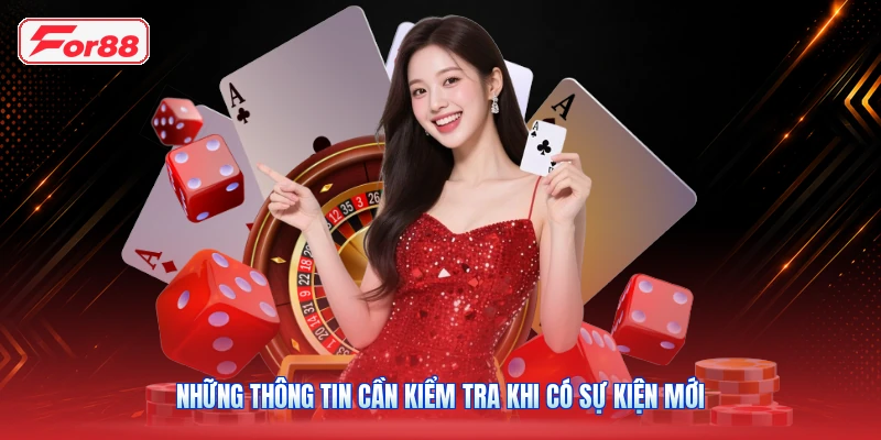 Những thông tin cần kiểm tra khi có sự kiện mới