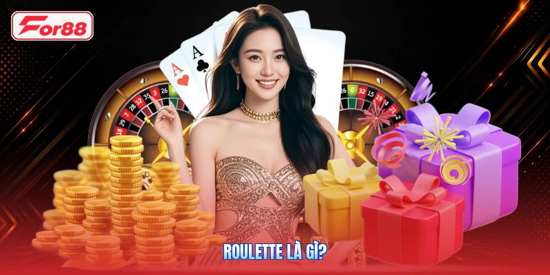 Roulette là gì?