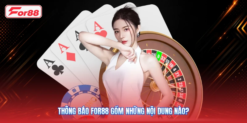 Thông Báo FOR88 Gồm Những Nội Dung Nào?